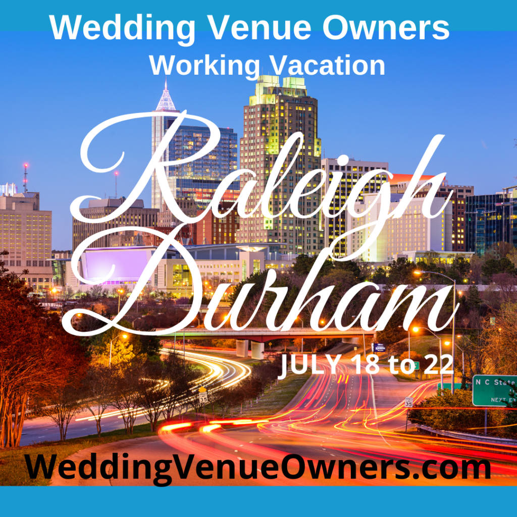 Raleigh Durham Wedding Venue Owners Working Vacation, tour wedding venues, wedding education, Wedding Business, Wedding Coach