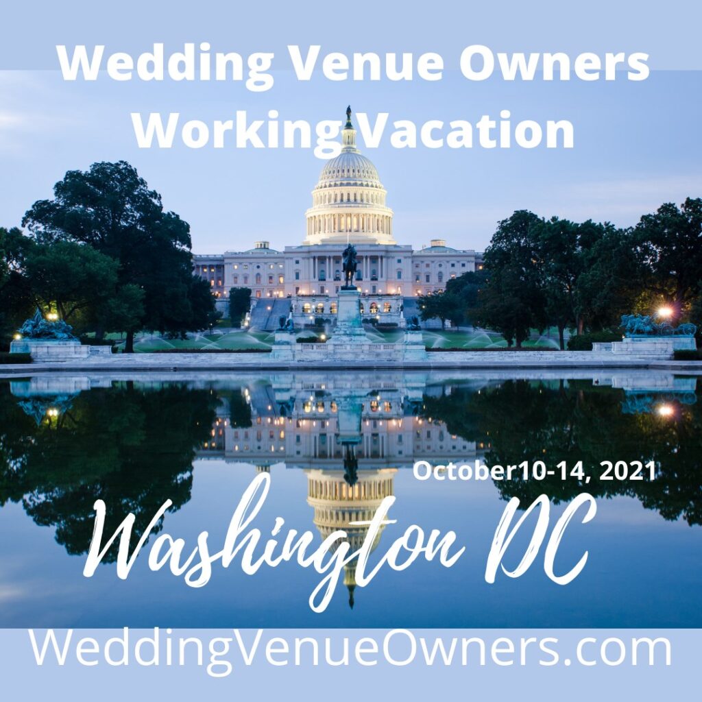 Washington DC Wedding Venue Owners Working Vacation, Wedding Venue Education, Wedding Coach, Wedding business