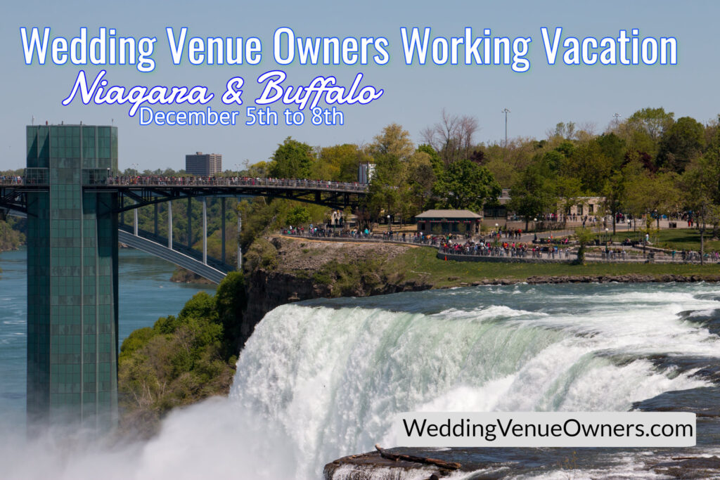 Wedding Venue Owners Working Vacation Niagara Falls, Buffalo, NY, Wedding Nerd, Wedding Coach, Wedding Education, Wedding Consulting, Wedding Venue, wedding Venue Owners, Wedding Business
