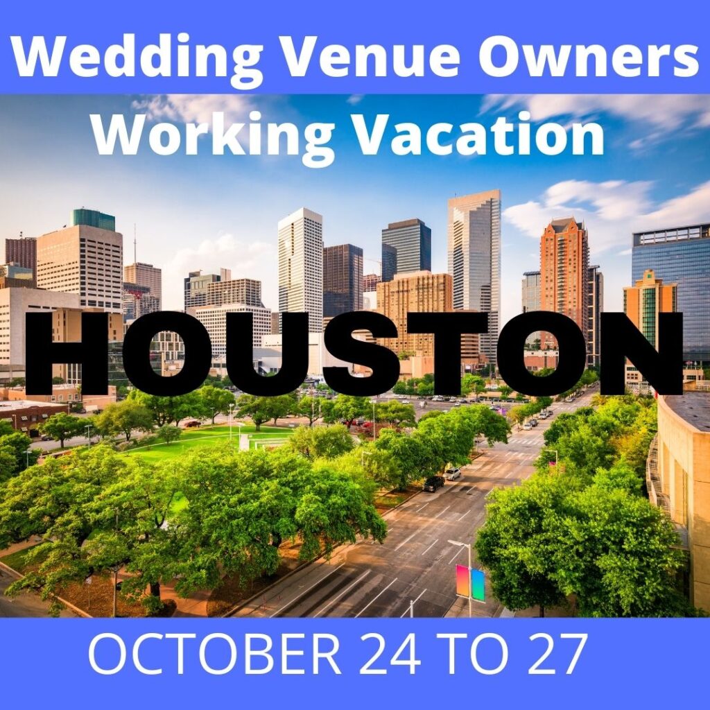 Wedding Venue Owners Working Vacation HOUSTON, Wedding Venue Owners, wedding Venue, Wedding venue education, wedding inteligence