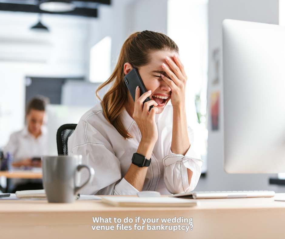 Wedding venue bankruptcy, wedding venue shut down, my wedding venue closed, my wedding is cancelled, what to do if the wedding venue files for bankruptcy,  wedding venue education, wedding couple education, wedding planning help, wedding planning advice, wedding tips, wedding cancellation insurance