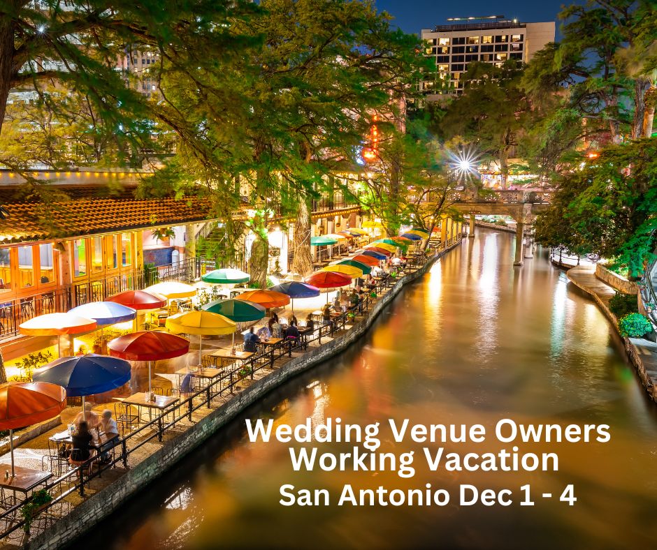 Wedding Venue Education, Wedding Venue Owners Working Vacation, wedding venue consulting, wedding venue coaching, San Antonio, Austin, Hill Country, Texas