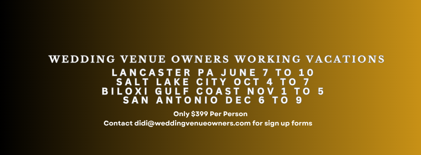 Wedding Venue Owners Working Vacations are the best wedding industry education experiences